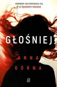 Anna Górna: Głośniej 