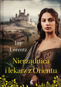 Iny Lorentz: Nierządnica i lekarz z Orientu