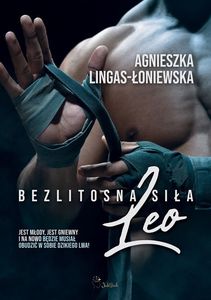 Agnieszka Lingas-Łoniewska: Bezlitosna siła: Leo