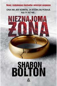 Sharon Bolton: Nieznajoma żona Sharon Bolton: Nieznajoma żona