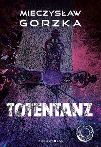 Mieczysław Gorzka: Totentanz - okładka