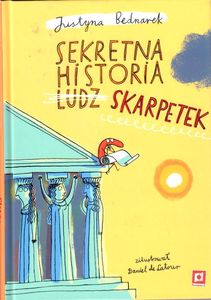 Justyna Bednarek: Sekretna historia ludz skarpetek 1.