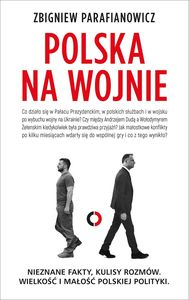 Zbigniew Parafianowicz: Polska na wojnie
