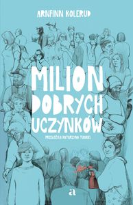 Arnfinn Kolerud: Milion dobrych uczynków 