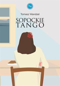 Tomasz Wandzel: Sopockie tango